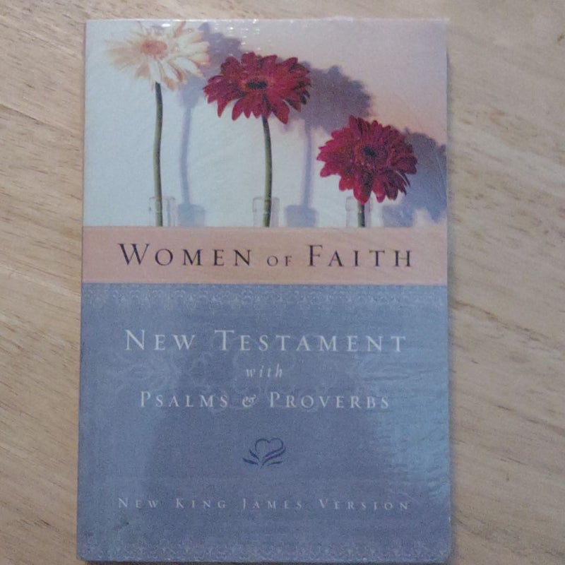 Women of Faith New Testament with Psalms and Proverbs