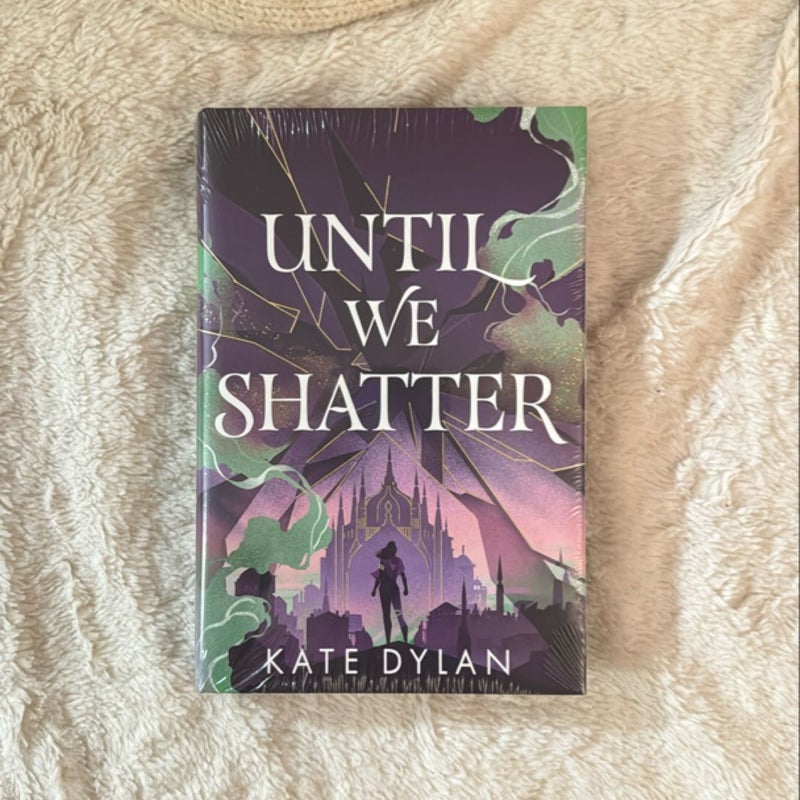 Until We Shatter (Illumicrate exclusive edition)