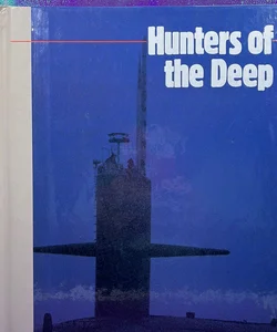 Hunters of the deep