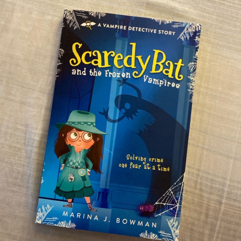 Scaredy Bat and the Frozen Vampires