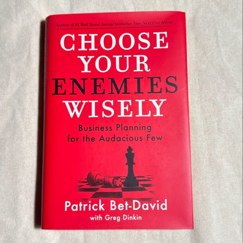 Choose Your Enemies Wisely