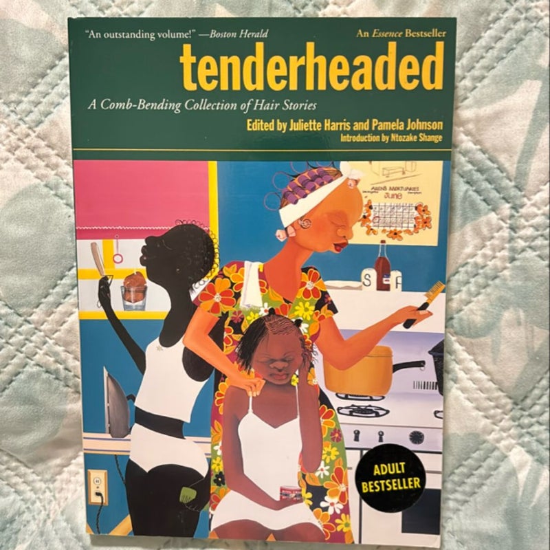 Tenderheaded