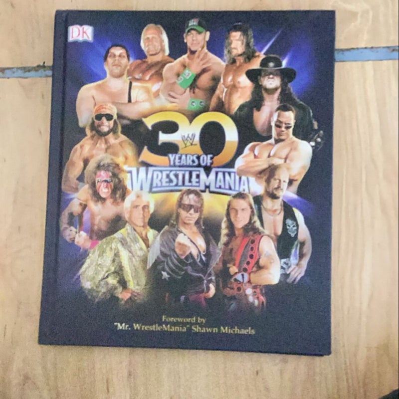 30 Years of WrestleMania