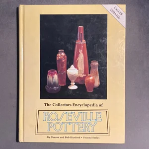 Collector's Encyclopedia of Roseville Pottery