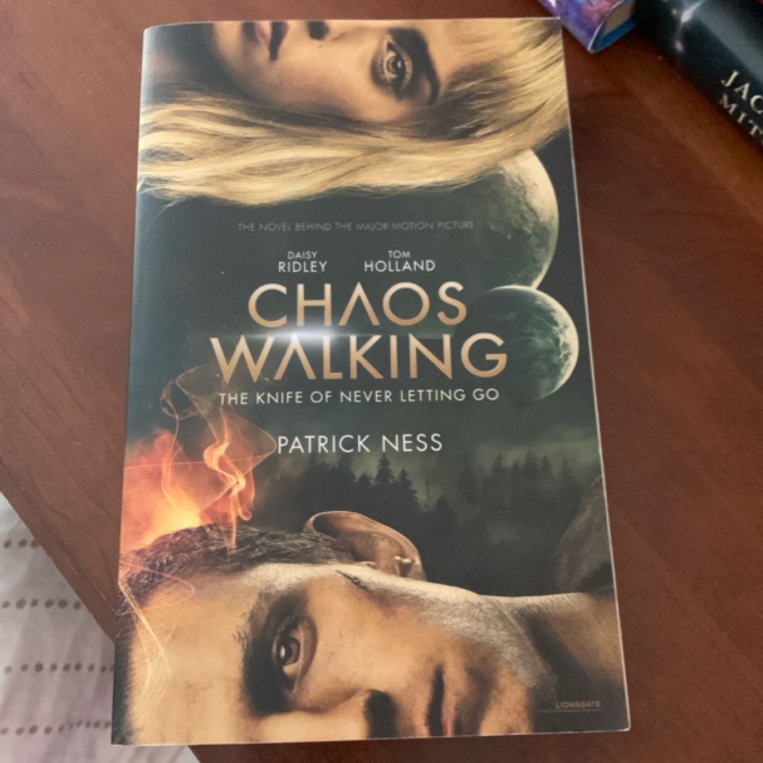 Chaos Walking Movie Tie-In Edition: the Knife of Never Letting Go