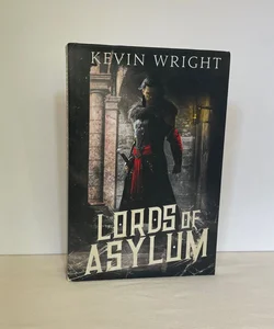 Lords of Asylum Book One: the Serpent Knight Saga