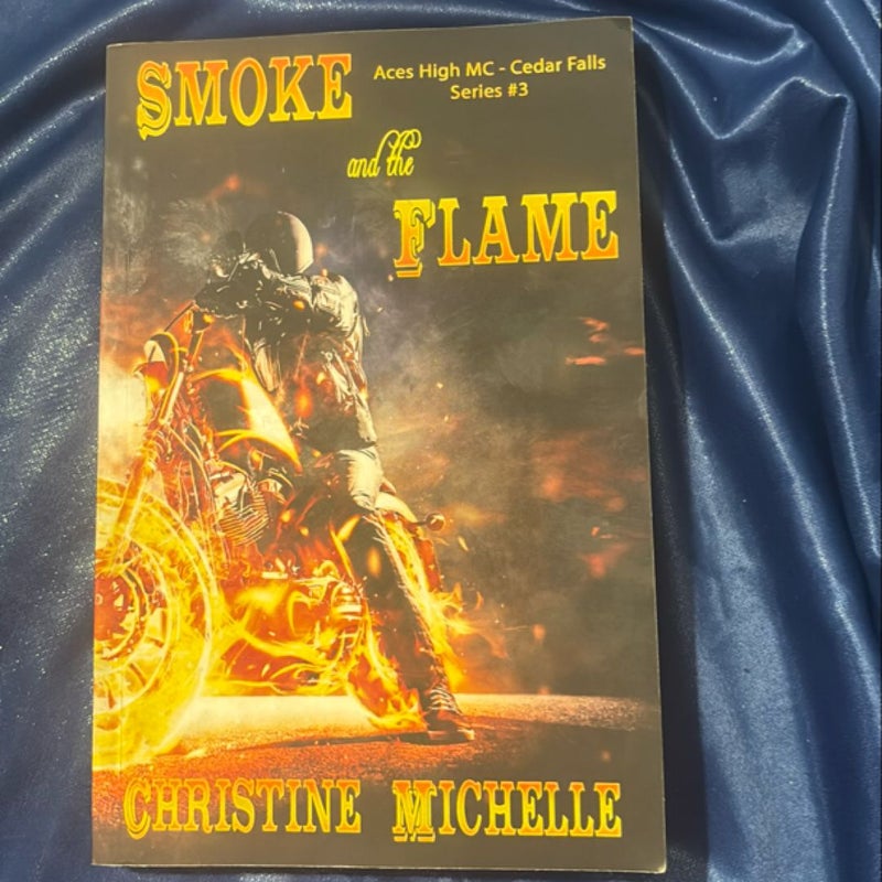 Smoke and the Flame