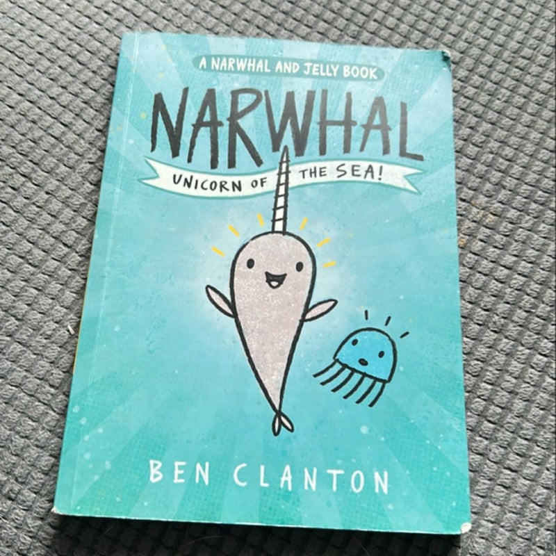 Narwhal: Unicorn of the Sea (a Narwhal and Jelly Book #1)