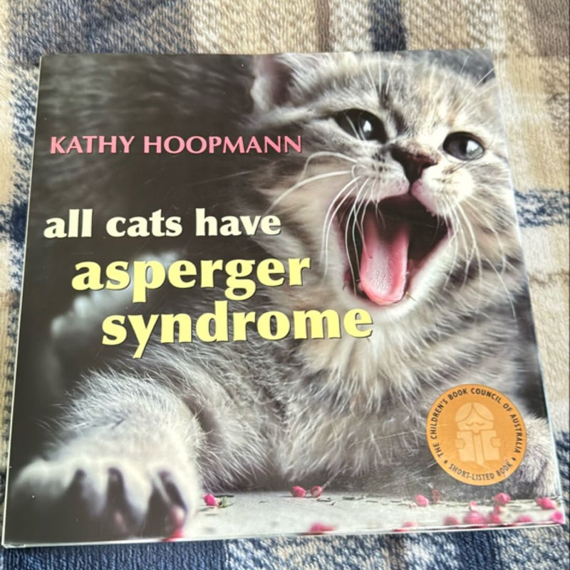 All Cats Have Asperger Syndrome