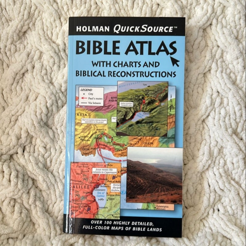 Holman QuickSource Bible Atlas with Charts and Biblical Reconstructions