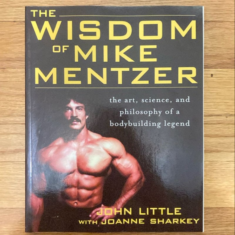 The Wisdom of Mike Mentzer