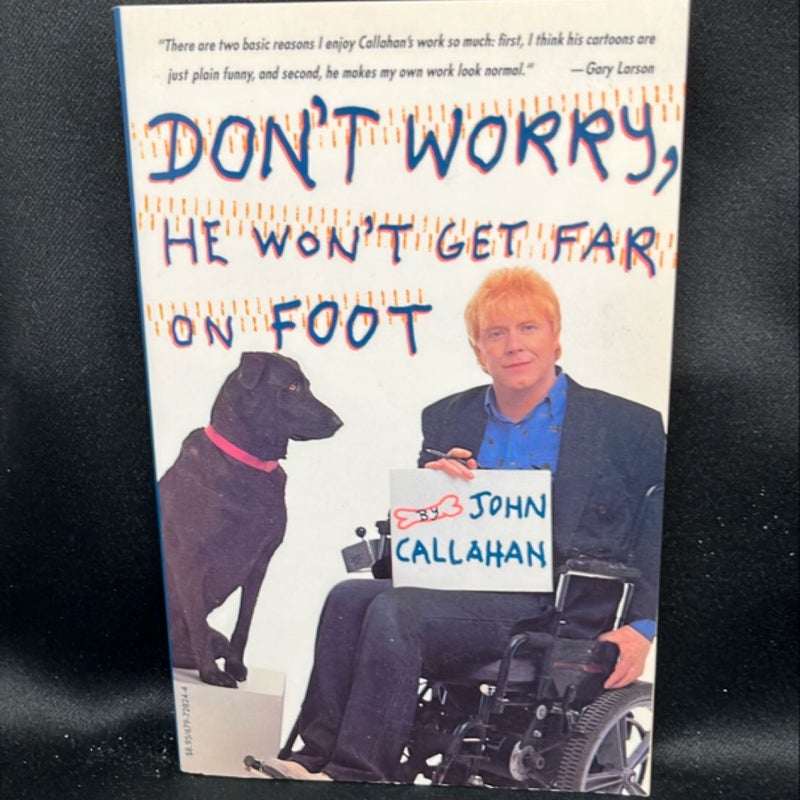 Don't Worry, He Won't Get Far on Foot