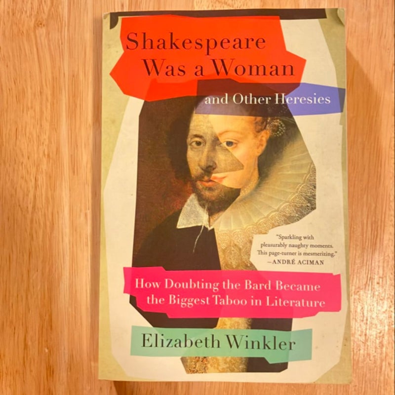 Shakespeare Was a Woman and Other Heresies