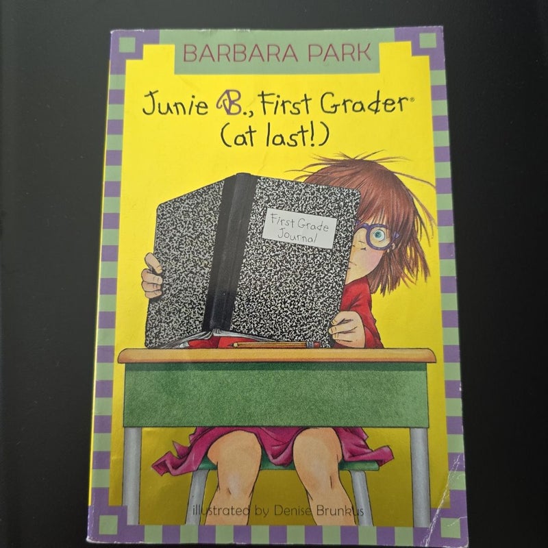 Junie B. Jones #18: First Grader (at Last!)