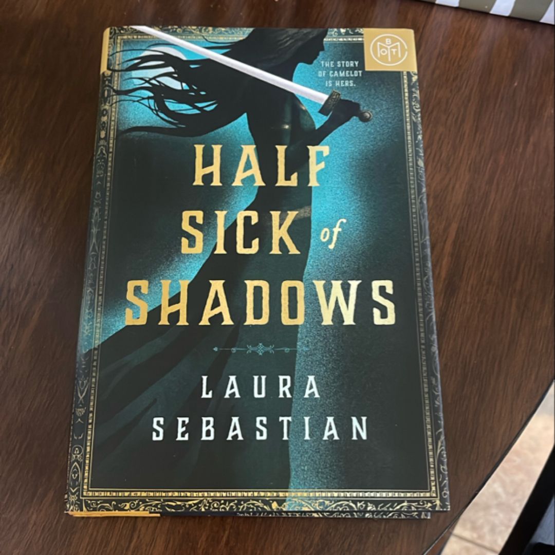 Half Sick of Shadows