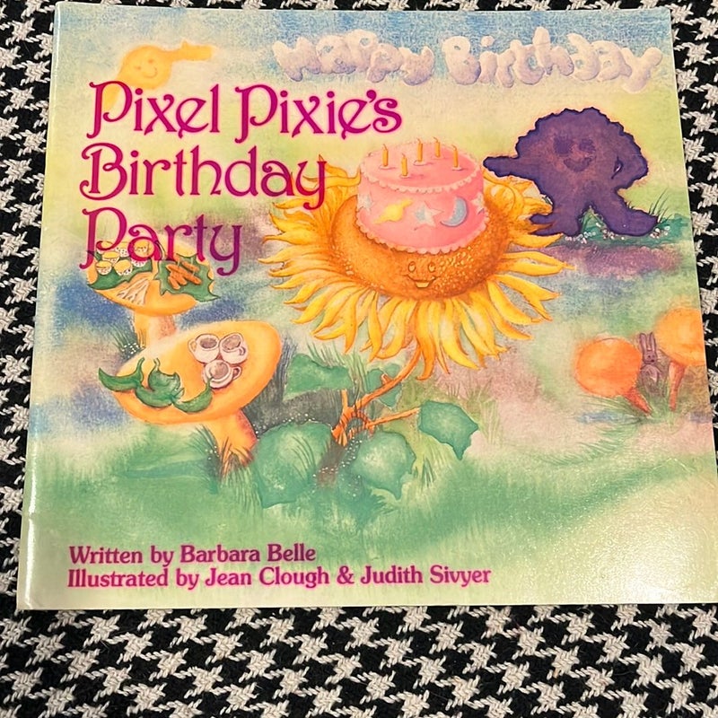 Pixel Pixie’s Birthday Party *very rare, 1985 first edition