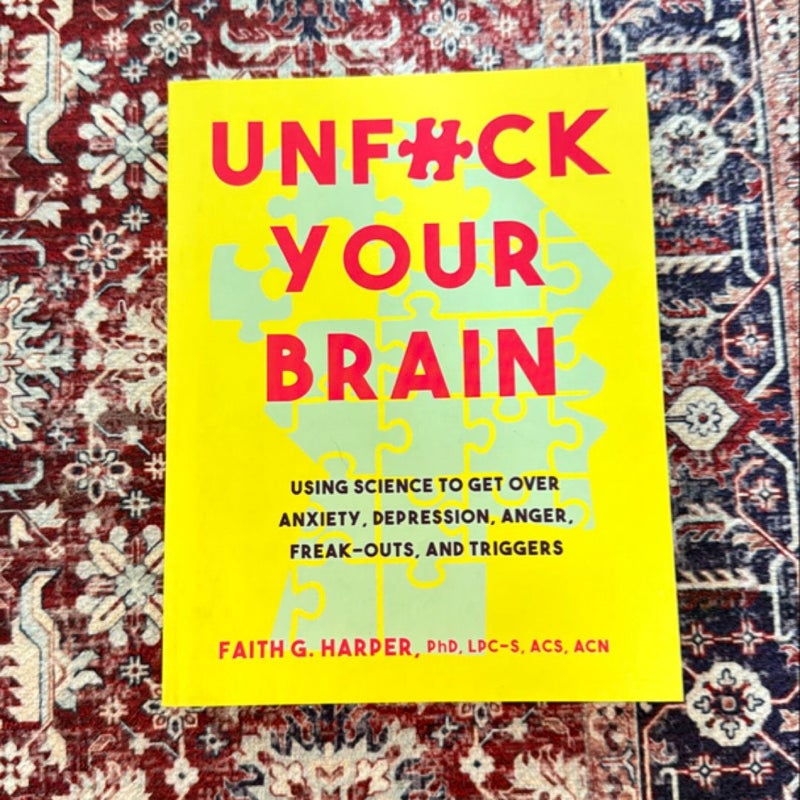 Unfuck Your Brain