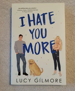 I Hate You More