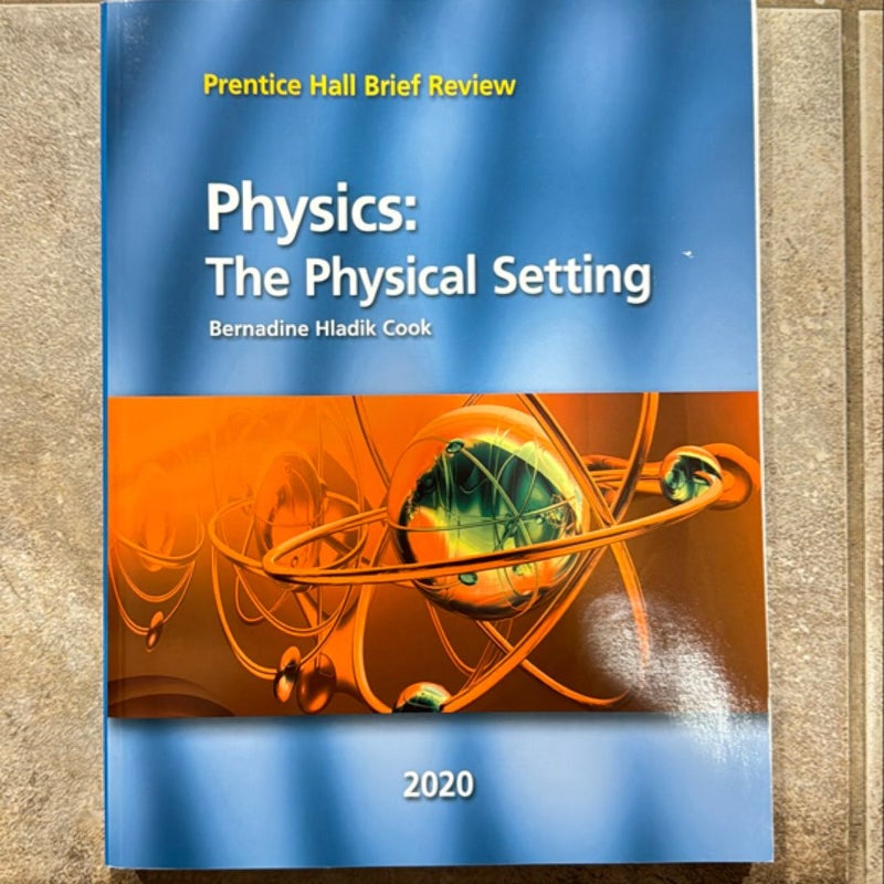 Physics: The Physical Setting 