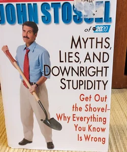 Myths, Lies, and Downright Stupidity