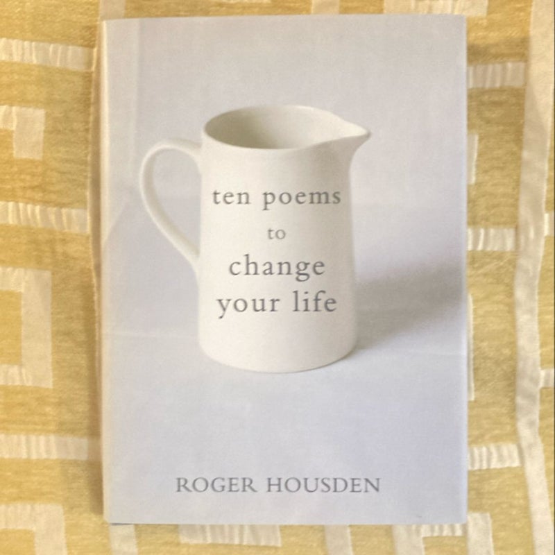 Ten Poems to Change Your Life