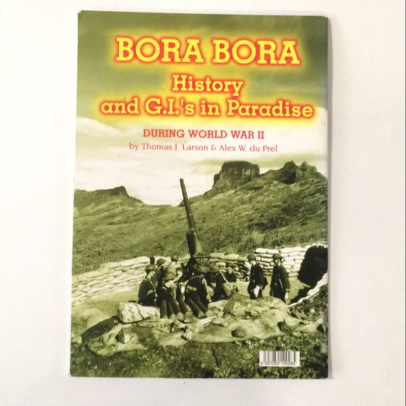 Bora Bora History and G.I.’s in paradise 