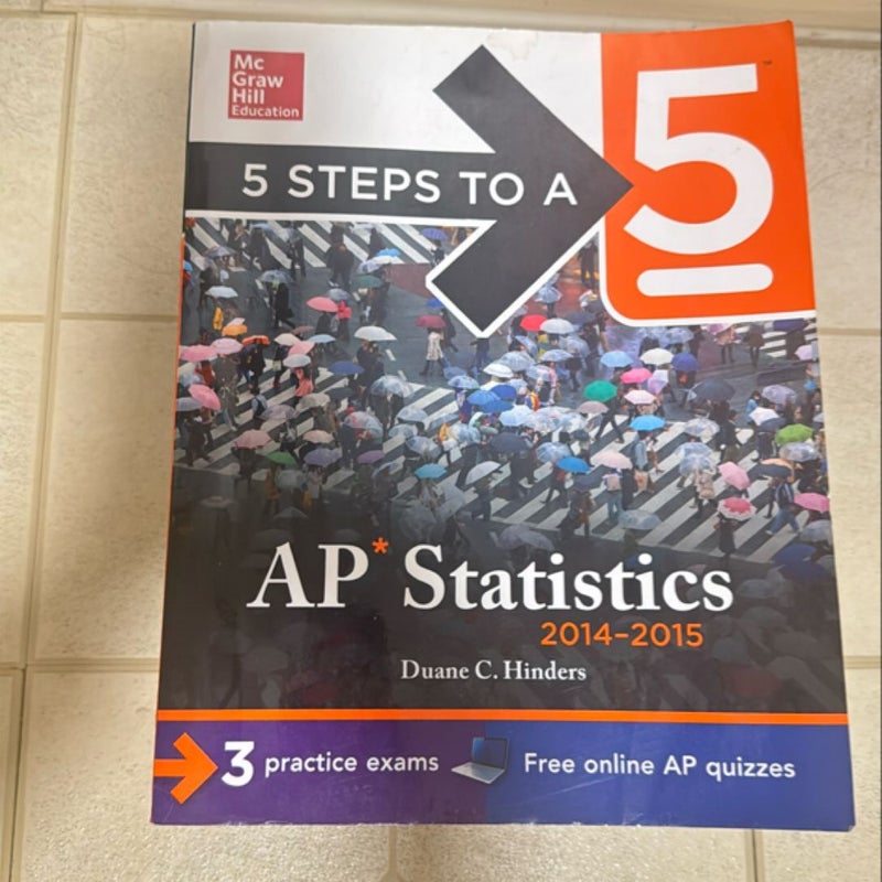 5 Steps to a 5 AP Statistics, 2014-2015 Edition