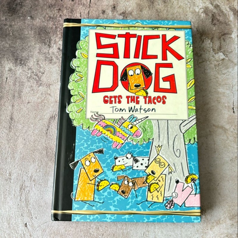 Stick Dog Gets the Tacos (first edition)