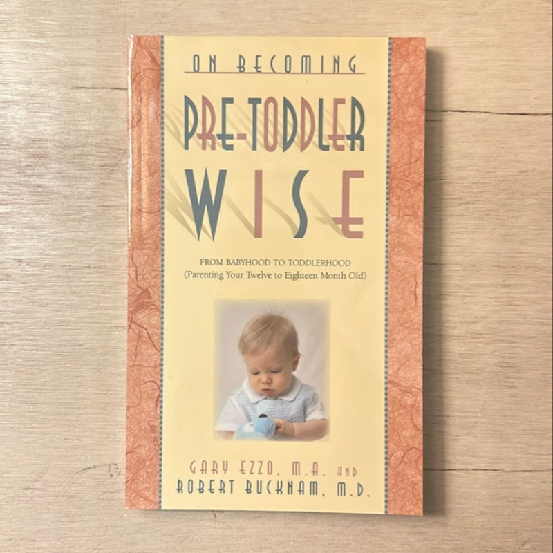 On Becoming Pretoddlerwise