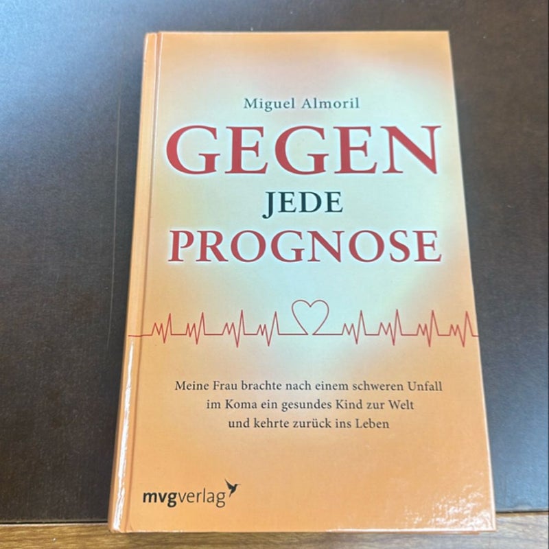 Gegen jede prognose 