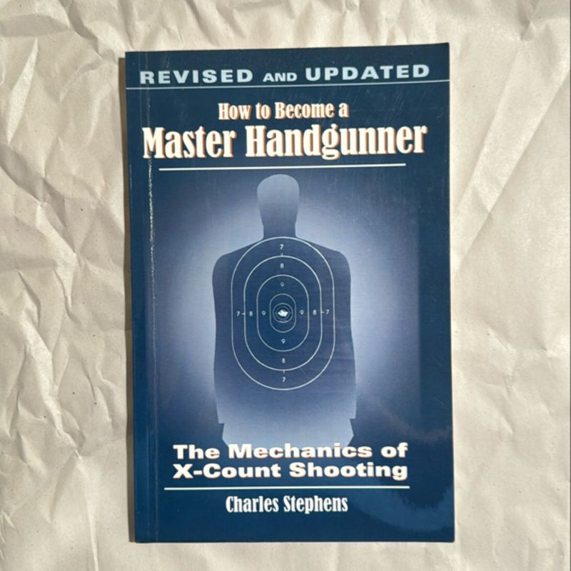 How to Become a Master Handgunner