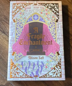 A Fragile Enchantment