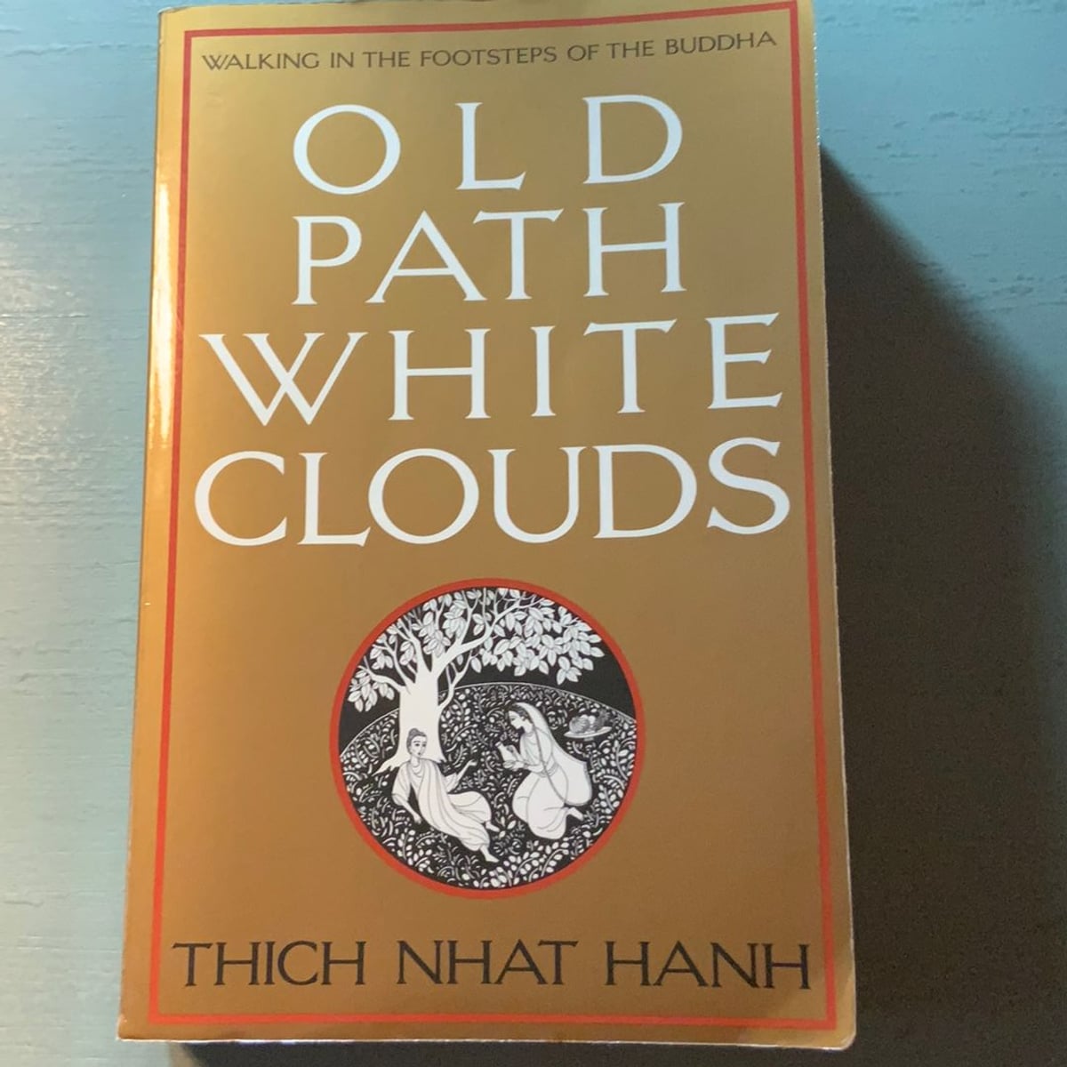 Old Path White Clouds by Thich Nhat Hanh
