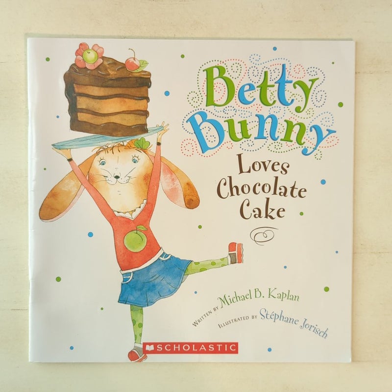 Betty Bunny Loves Chocolate Cake