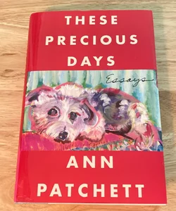 These Precious Days - Signed First Edition