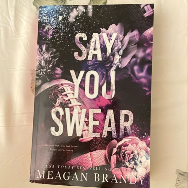 Say You Swear : Alternate Cover Edition