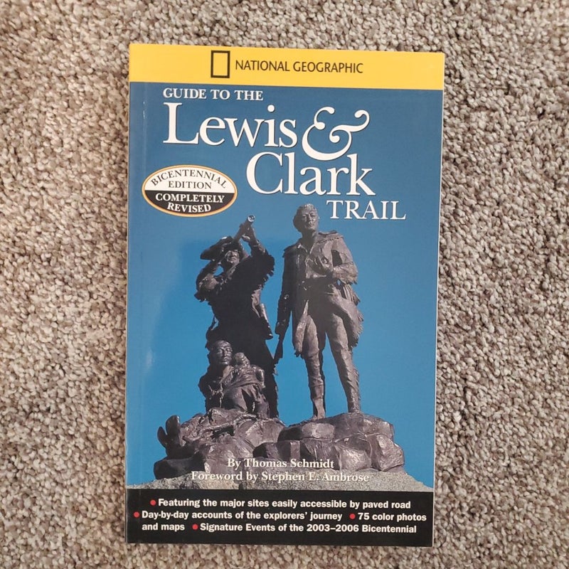 National Geographic Guide to the Lewis and Clark Trail