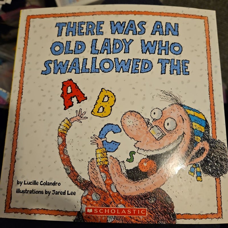 There Was an Old Lady Who Swallowed the ABCs