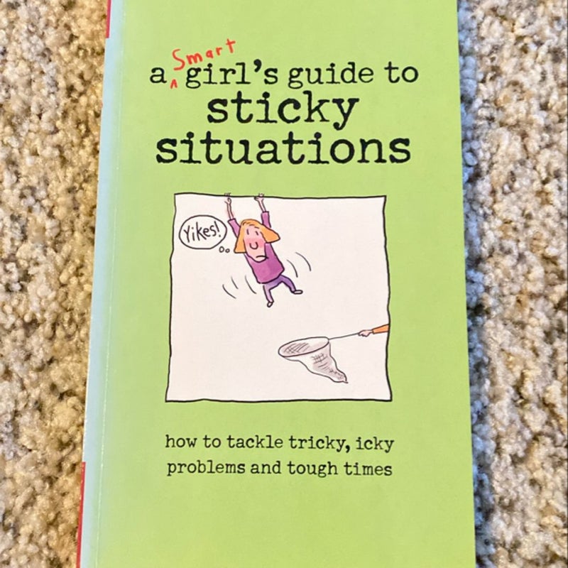 A Smart Girl's Guide to Sticky Situations