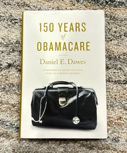150 Years of Obamacare