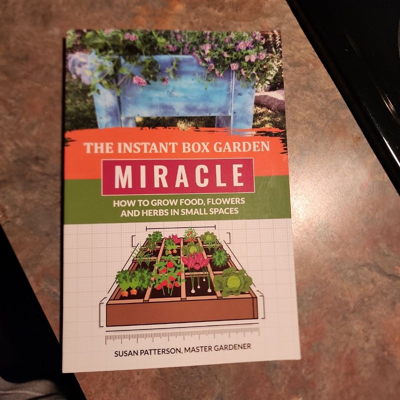 The Instant Box Garden Miracle