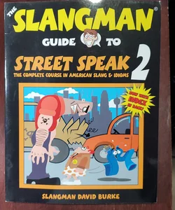 Slangman Guide to Street Speak 2