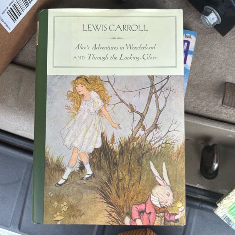 Alice's Adventures in Wonderland, and Through the Looking Glass