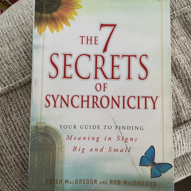 The 7 Secrets of Synchronicity