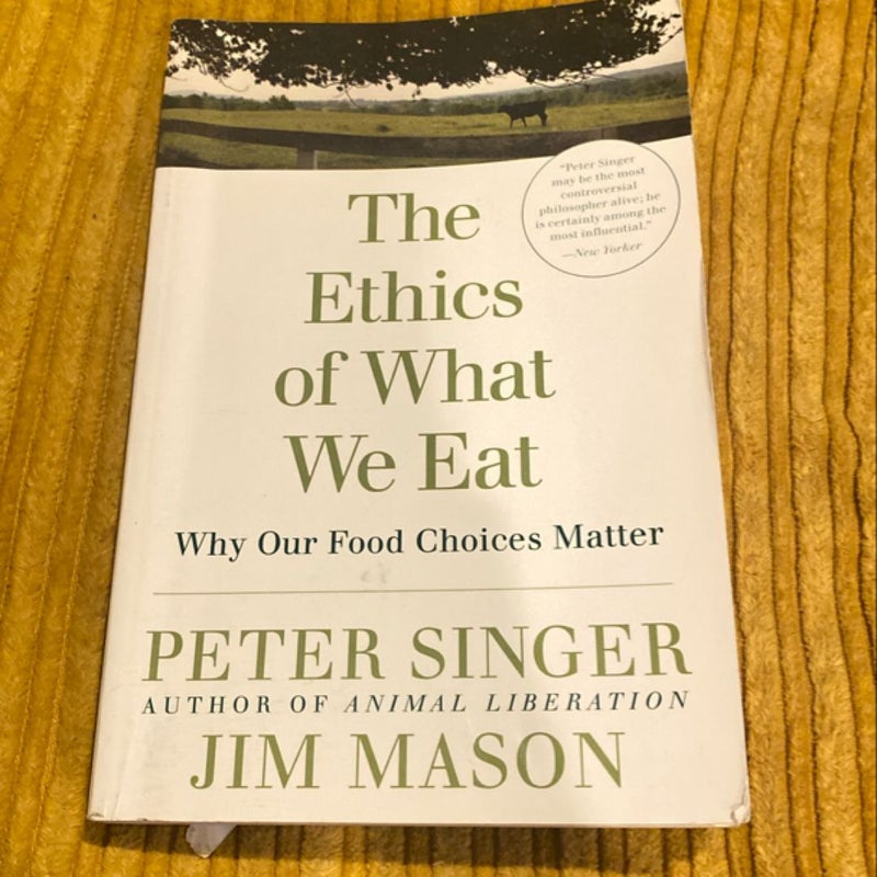 The Ethics of What We Eat