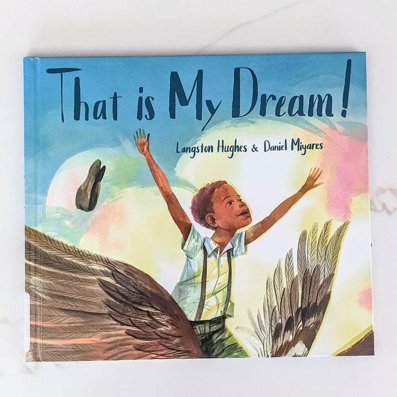 That Is My Dream! A Picture Book of Langston Hughes's Dream Variation