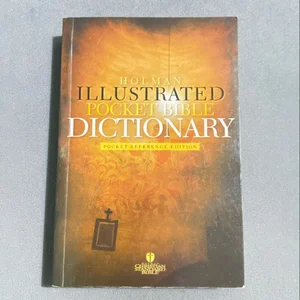 Holman Illustrated Pocket Bible Dictionary