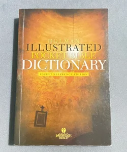 Holman a illustrated Pocket Bible Dictionary