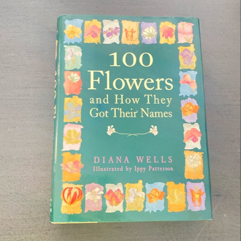 100 Flowers and How They Got Their Names