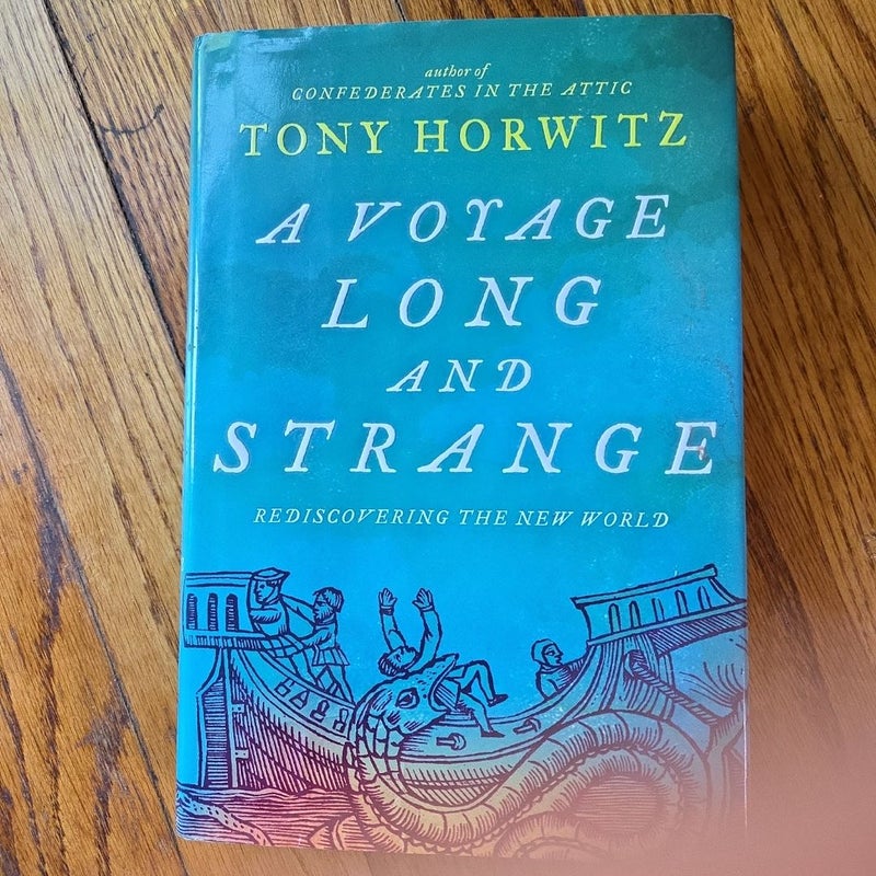 A Voyage Long and Strange